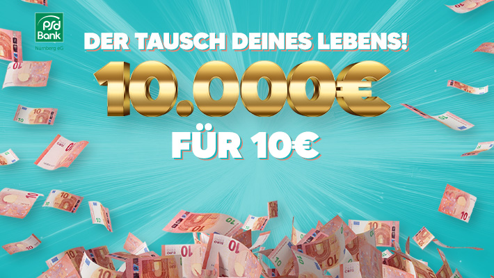 Der Tausch eures Lebens - 10.000 € für 10!