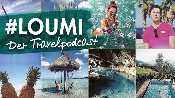 #LOUMI - Der Travelpodcast